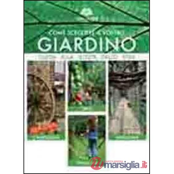 Come scegliere il vostro giardino. Guida alla scelta dello stile. Orto. Campagna. Famiglia. Naturale
