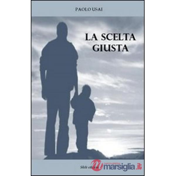 Scelta giusta (La)