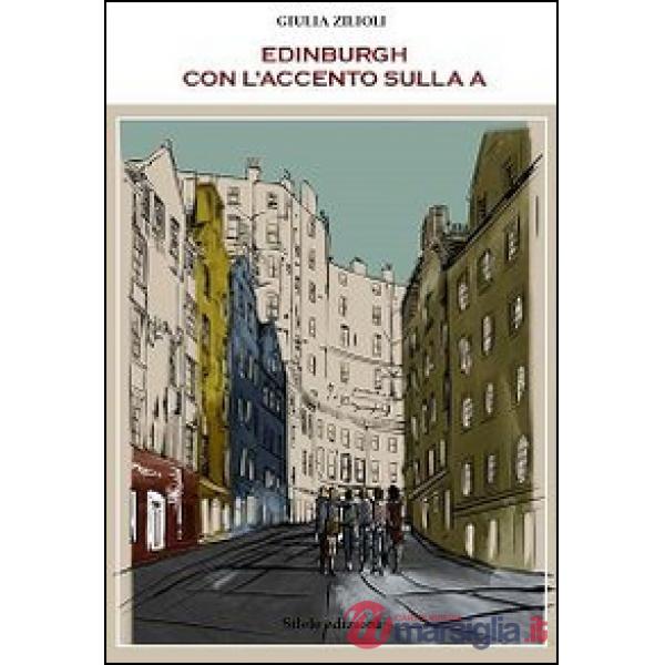 Edinburgh con l'accento sulla A
