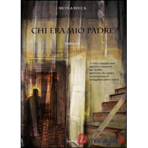 Chi era mio padre?