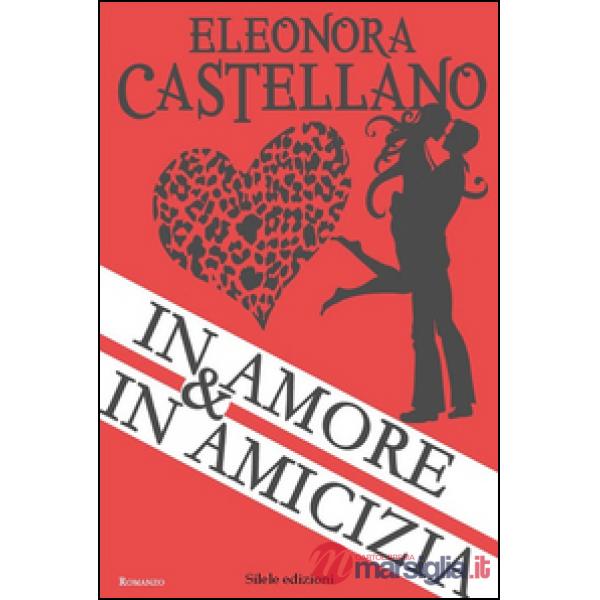 In amore & in amicizia