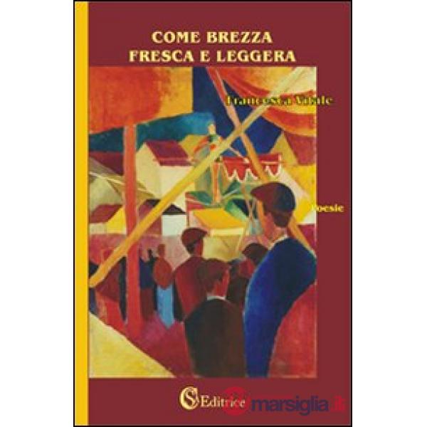 Come brezza fresca e leggera