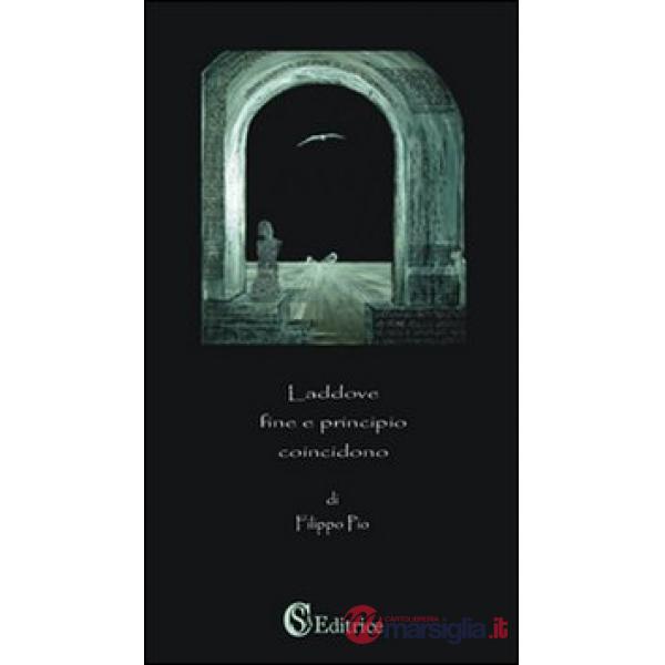 Laddove fine e principio coincidono