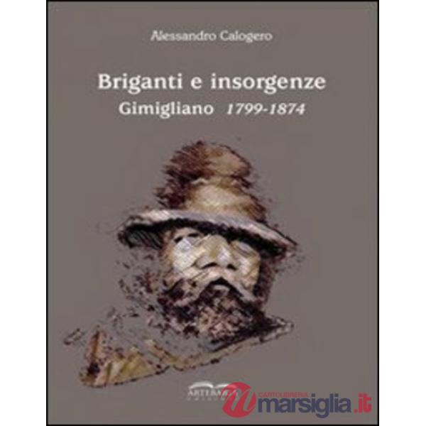 Briganti e insorgenze. Gimigliano 1799-1874