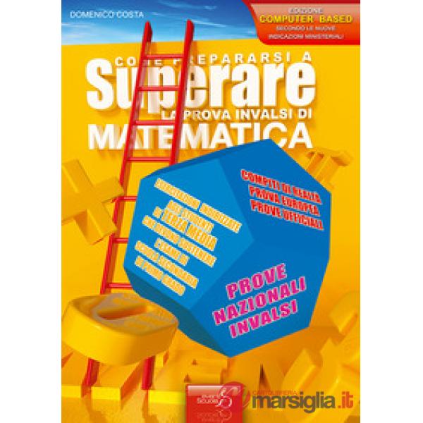 COME PREPARARSI A SUPERARE LA PROVA INVALSI MATEMATICA CON PROVA EURO