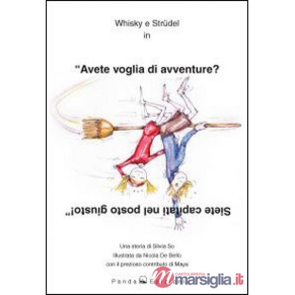 Whisky e Strüdel in «Avete voglia di avventure? Siete capitati nel posto giusto»