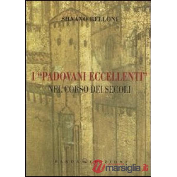 «padovani eccellenti» nel corso dei secoli (I)
