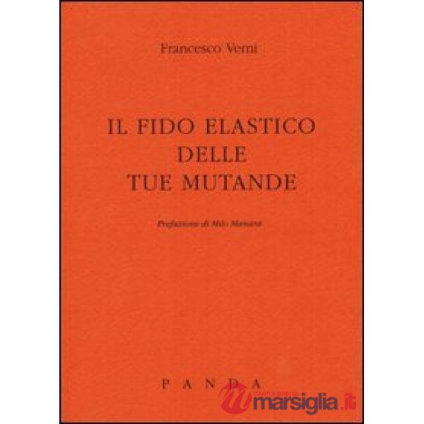 Fido elastico delle tue mutande (Il)