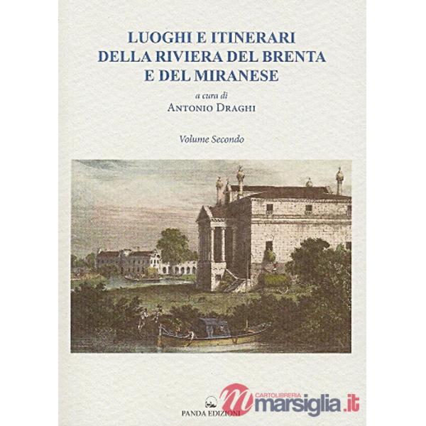Luoghi e itinerari della riviera del Brenta e del Miranese. Vol. 2