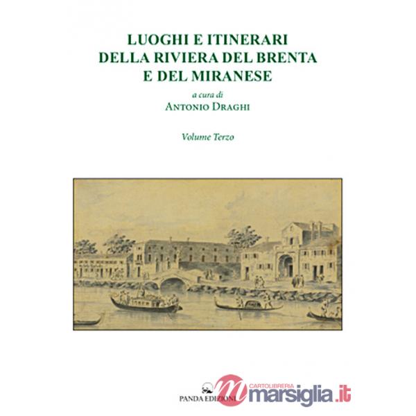 Luoghi e itinerari della riviera del Brenta e del Miranese. Vol. 3