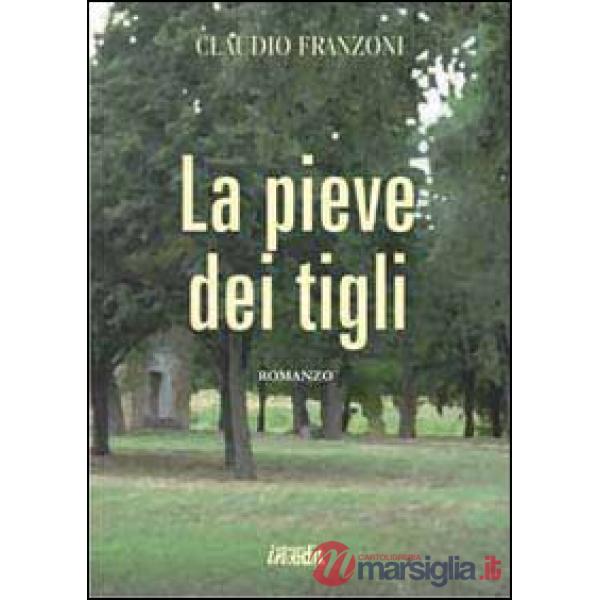 Pieve dei tigli (La)