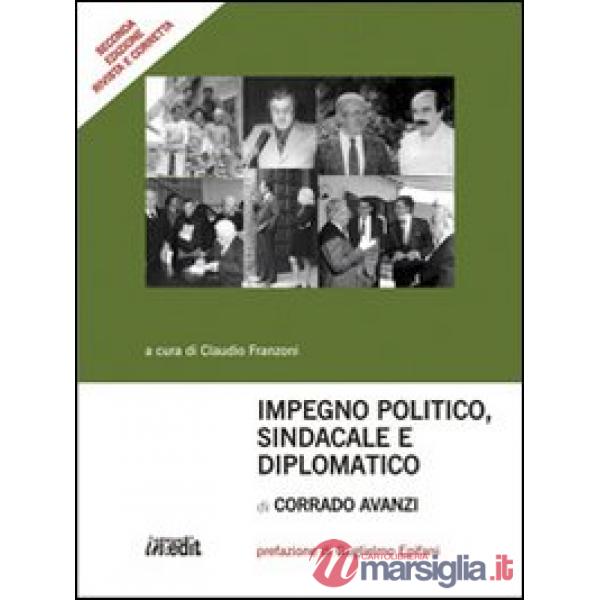 Impegno politico, sindacale e diplomatico di Corrado Avanzi