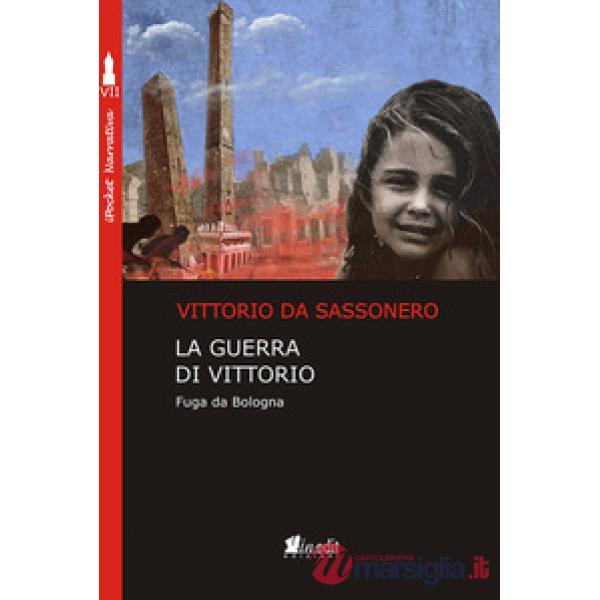 Guerra di Vittorio. Fuga da Bologna (La)