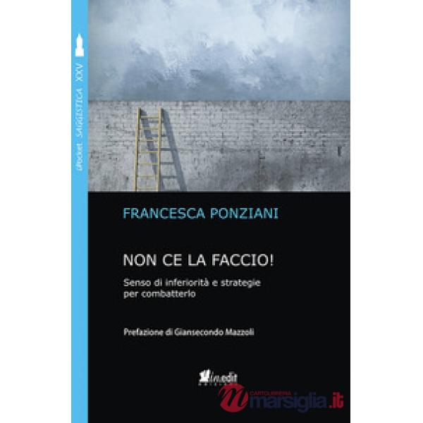 Non ce la faccio. Senso di inferiorità e strategie per combatterlo