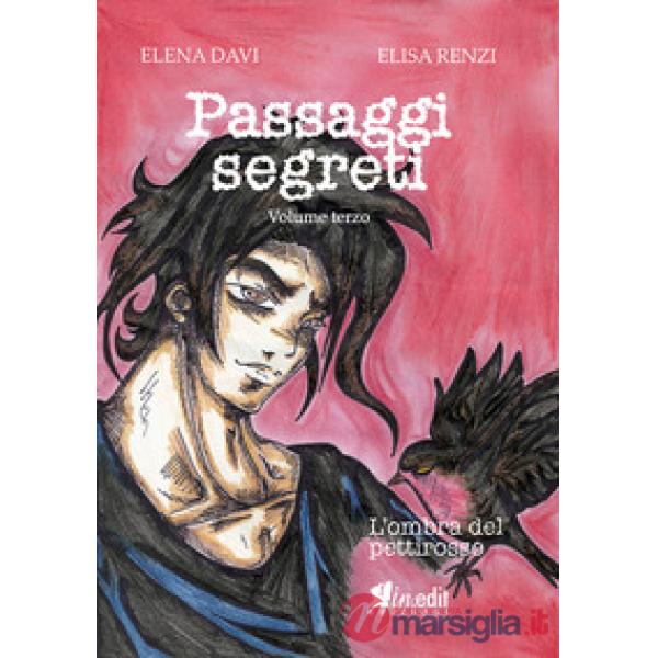 Ombra del pettirosso. Passaggi segreti (L'). Vol. 3