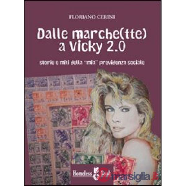 Dalle marche(tte) a Vicky 2.0. Storie e miti della «mia» previdenza sociale