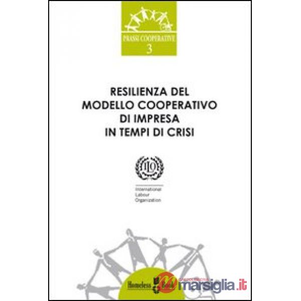 Resilienza del modello cooperativo di impresa in tempi di crisi