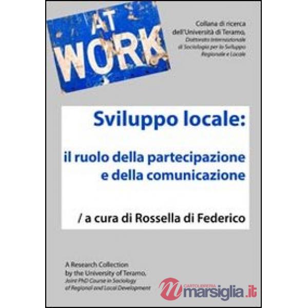 Sviluppo locale. Il ruolo della partecipazione e della comunicazione