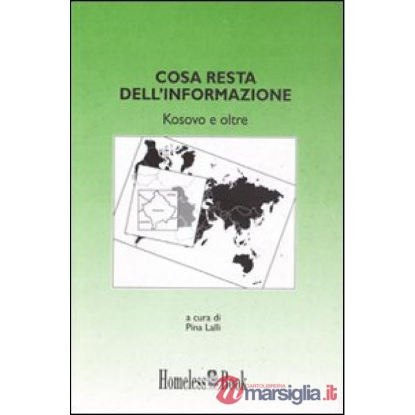 Cosa resta dell'informazione. Kosovo e oltre