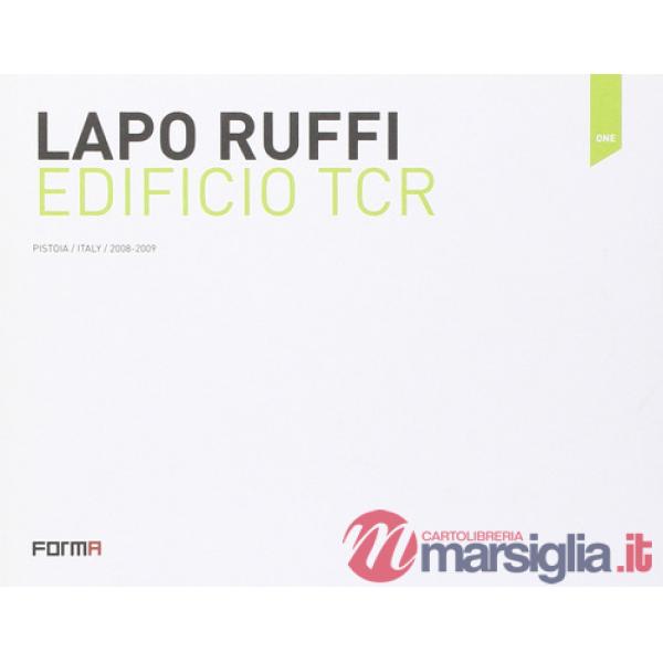 Lapo Ruffi. Edifizio TCR. Ediz. italiana e inglese