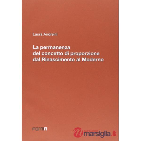Permanenza del concetto di proporzione dal Rinascimento al moderno (La)