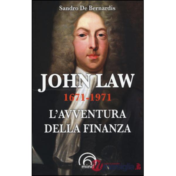 John Law 1671-1971. L'avventura della finanza