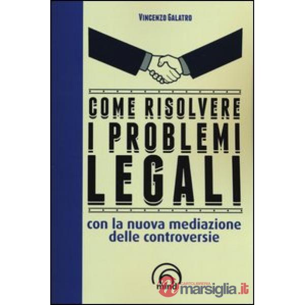 Come risolvere i problemi legali con la nuova mediazione delle controversie