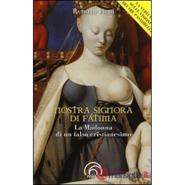 Nostra Signora di Fátima. La Madonna di un falso cristianesimo