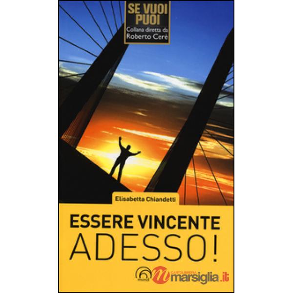 Essere vincente adesso!