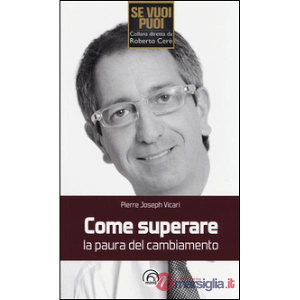 Come superare la paura del cambiamento