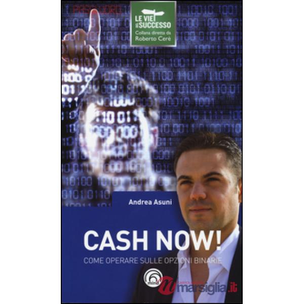 Cash now! Come operare sulle opzioni binarie