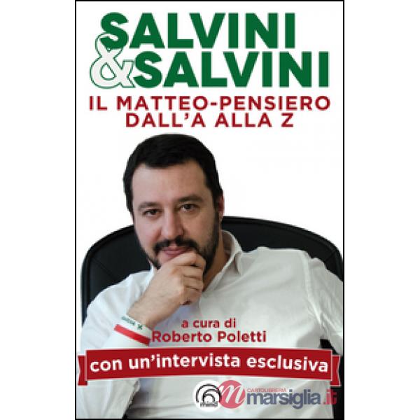 Salvini & Salvini. Il Matteo-pensiero dall'A alla Z
