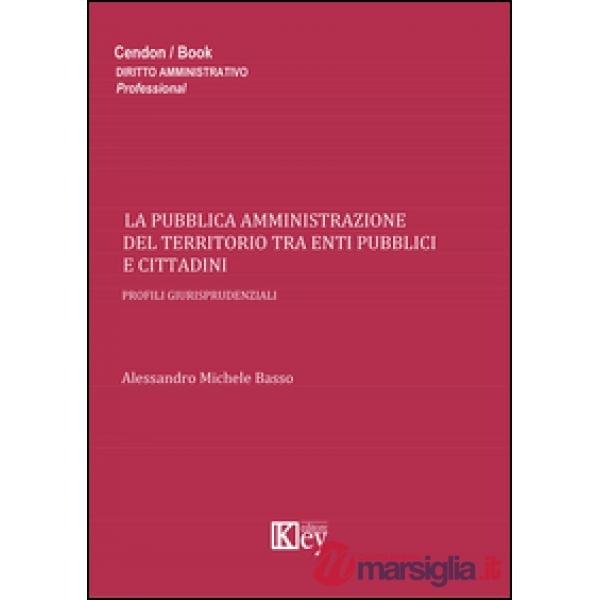 La pubblica amministrazione del territorio tra enti pubblici e cittadini