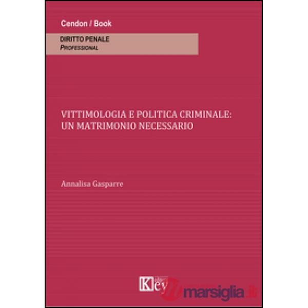 Vittimologia e politica criminale. Un matrimonio necessario