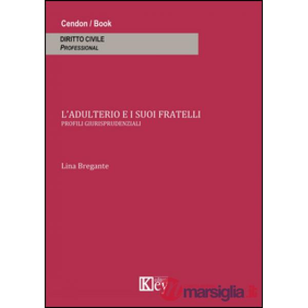 L'adulterio e i suoi fratelli. Profili giurisprudenziali