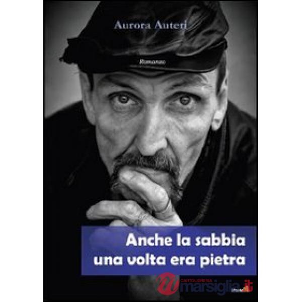Anche la sabbia una volta era pietra