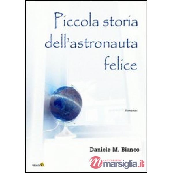 Piccola storia dell'astronauta felice