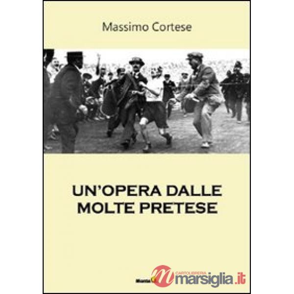 Opera dalle molte pretese (Un')