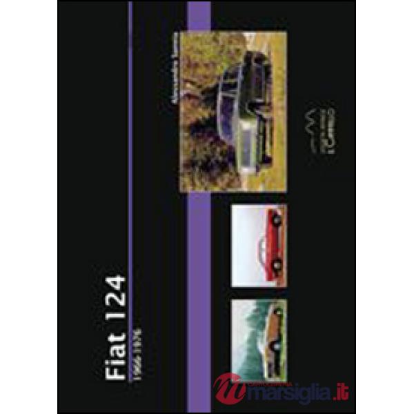 Fiat 124. 1966-1975. Ediz. illustrata