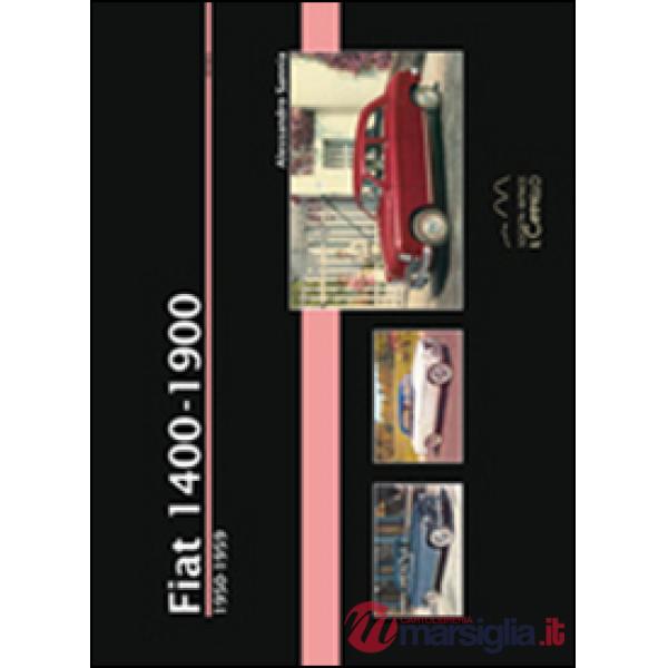 Fiat 1400. 1950-1959. Ediz. illustrata