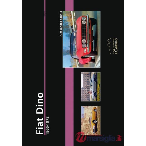 Fiat Dino. 1966-1972. Ediz. illustrata