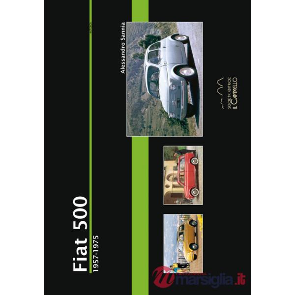 Fiat 500. 1957-1975. Ediz. illustrata