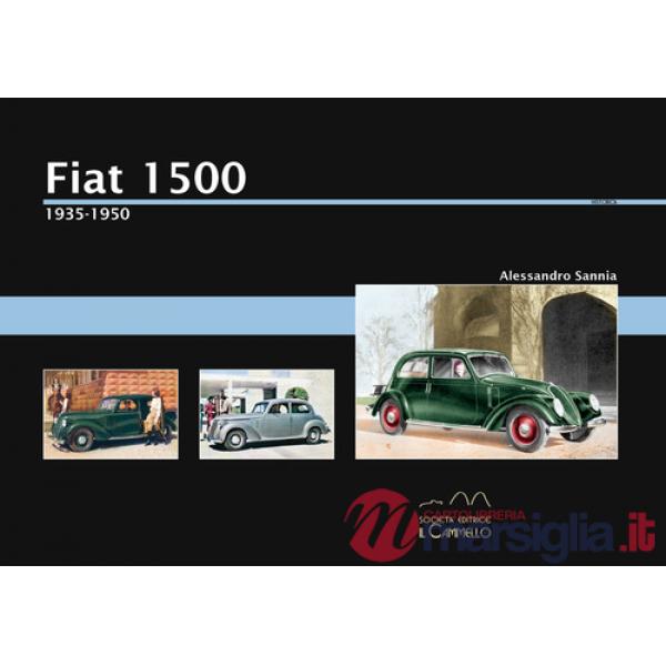 Fiat 1500. 1935-1950. Ediz. illustrata