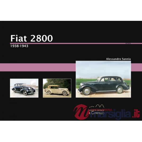 Fiat 2800. 1938-1943. Ediz. illustrata