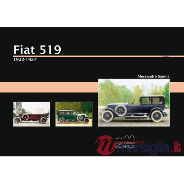 Fiat 519. 1922-1927. Ediz. illustrata