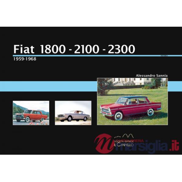 Fiat 1800-2100-2300 (1959-1968). Ediz. a colori. Vol. 1