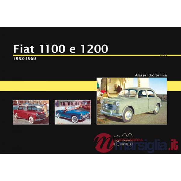 Fiat 1100 e 1200. 1953-1969. Ediz. illustrata