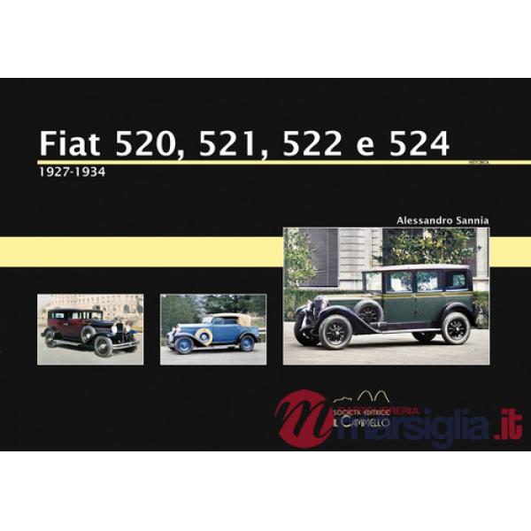 Fiat 520, 521, 522 e 524. 1927-1934. Ediz. illustrata