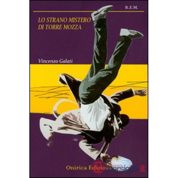 Strano mistero di Torre Mozza (Lo)
