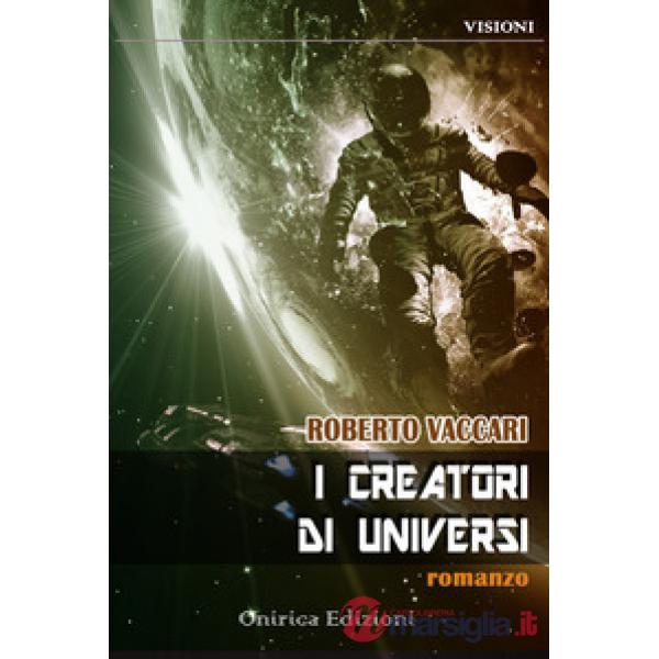 Creatori di universi (I)